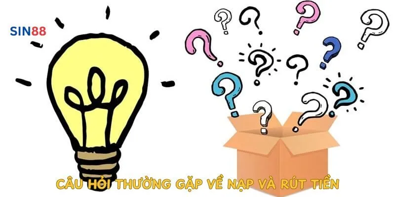 cau-hoi-thuong-gap-ve-nap-va-rut-tien