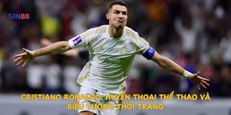 cristiano-ronaldo-huyen-thoai-the-thao-va-bieu-tuong-thoi-trang