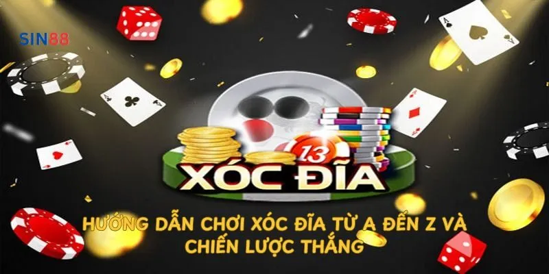 huong-dan-choi-xoc-dia-tu-a-den-z-va-chien-luoc-thang